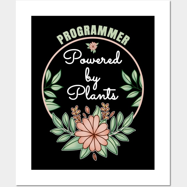 Programmer Powered By Plants Lover Design Wall Art by jeric020290